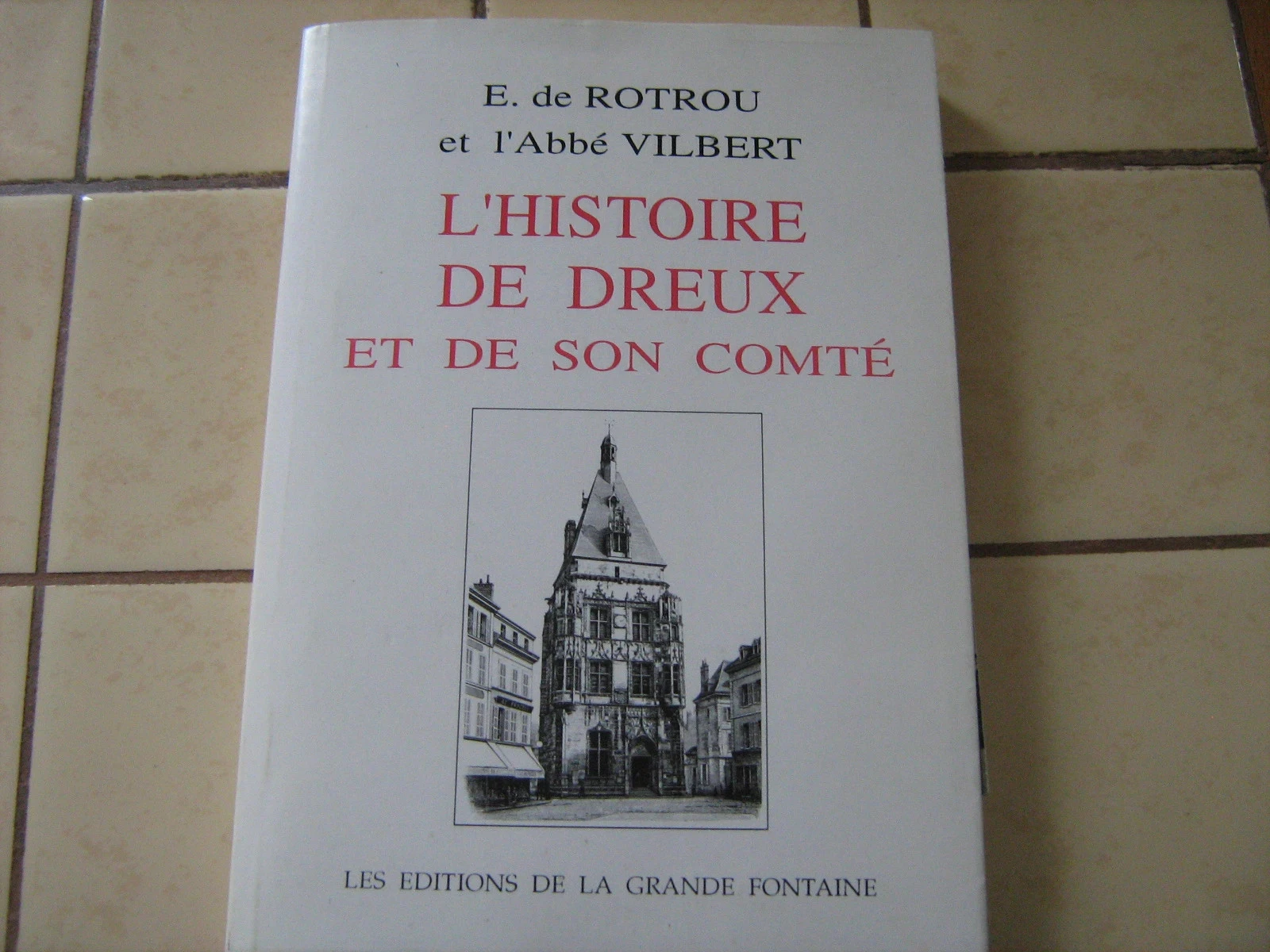 l'histoire de Dreux et son comté